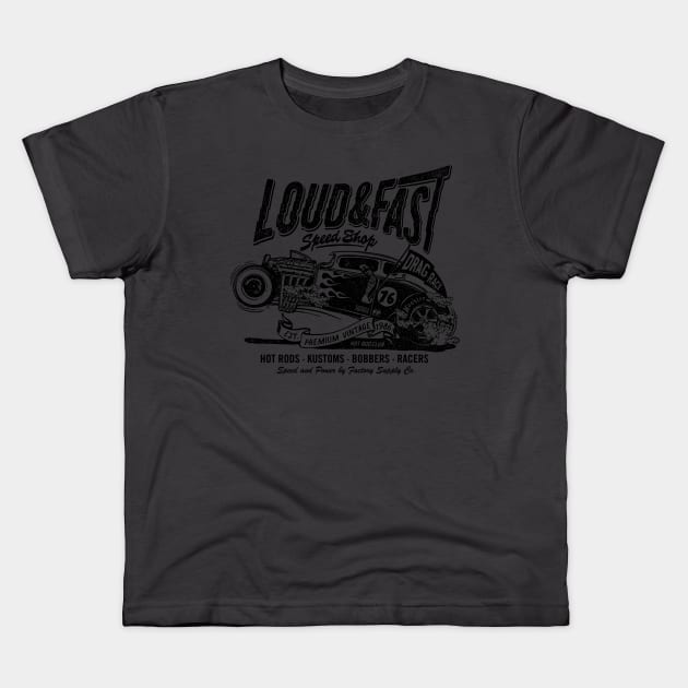 Loud & Fast Speed Shop Hot Rod Kids T-Shirt by KUMAWAY